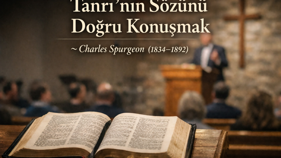 Tanrı’nın Sözünü Doğru Konuşmak