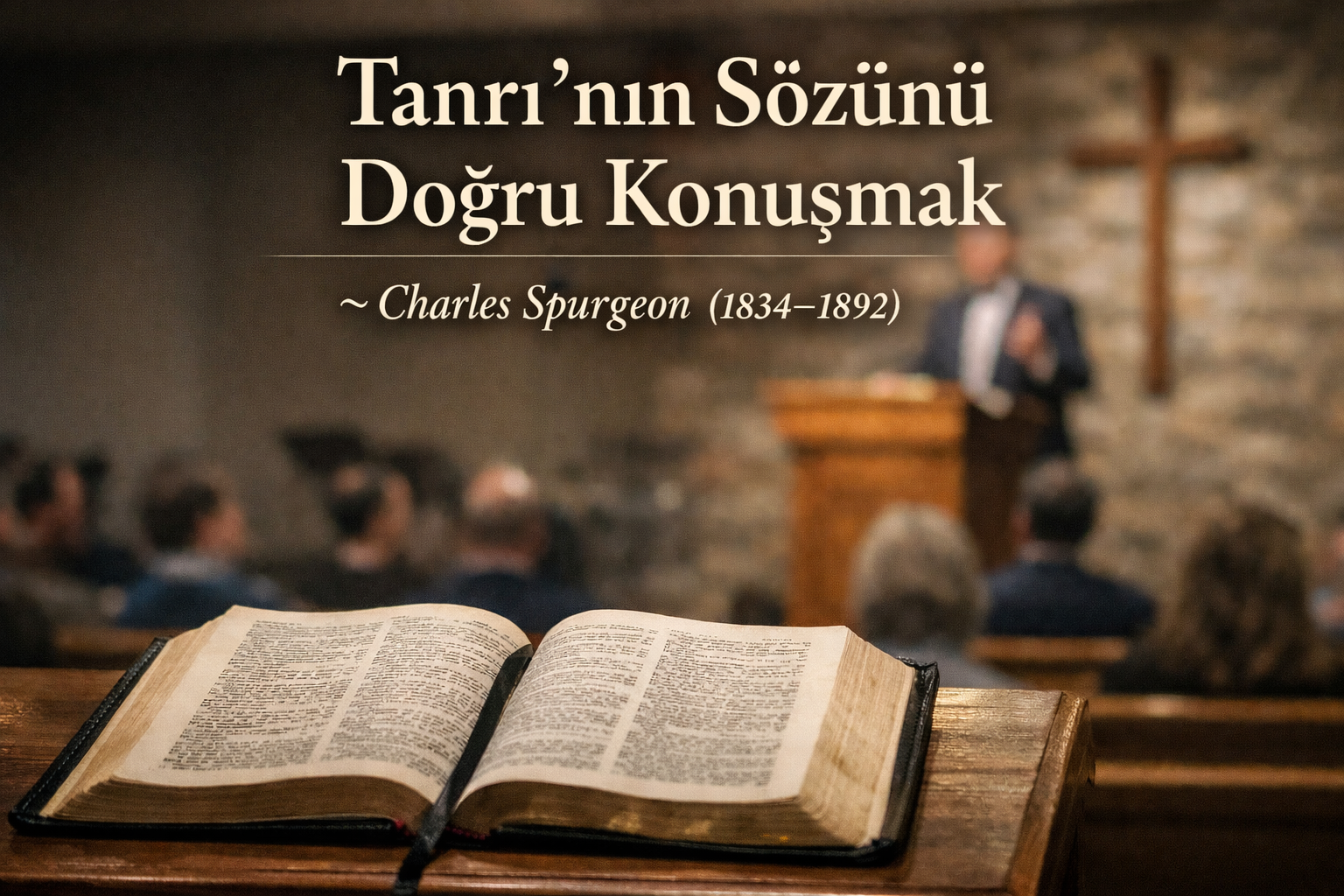 Tanrı’nın Sözünü Doğru Konuşmak