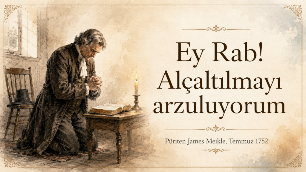 Ey Rab! Alçaltılmayı arzuluyorum