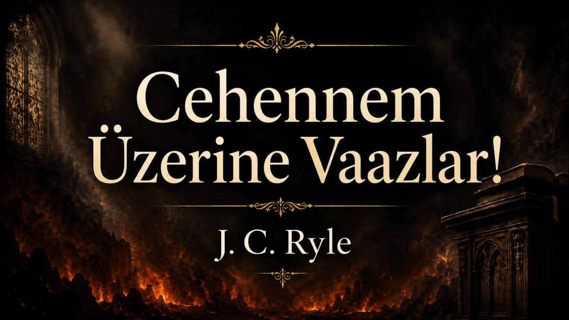 Cehennem Üzerine Vaazlar!