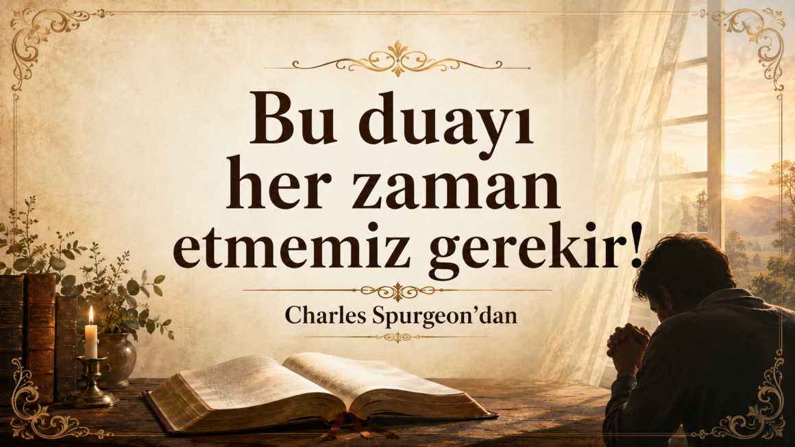 Bu duayı her zaman etmemiz gerekir!