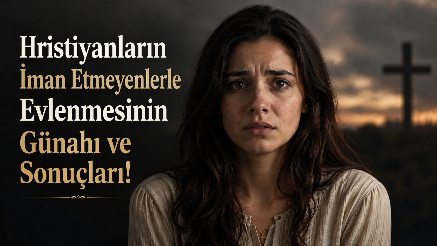 Hristiyanların İman Etmeyenlerle Evlenmesinin Günahı ve Sonuçları!